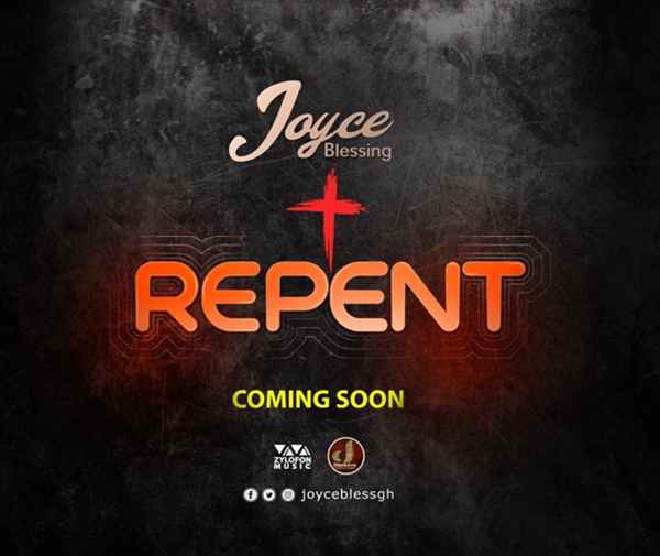 Joyce Blessing to Kick Start 2019 With Another Gospel Hit Song ‘Repent’