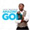 Luigi Maclean – Amazing God (Official Music Video)