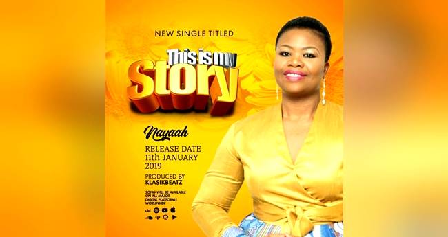 Gospel Singer, Nayaah Returns With “This Is My Story”