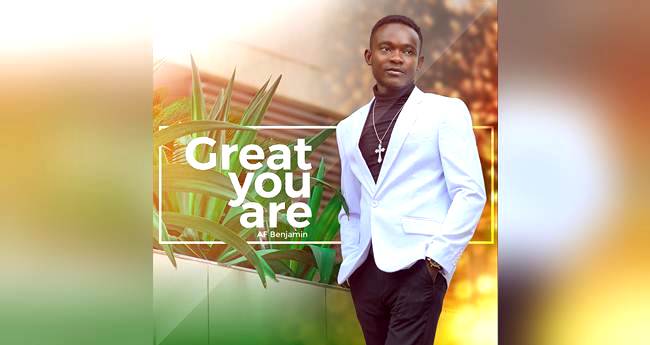 AF Benjamin - Great You Are