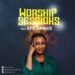 Efe Grace – Spontaneous Worship Sessions (Episode 1) (Music Download)