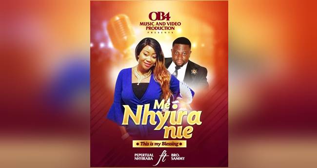 Perpetual Nhyiraba ft Bro Sammy - Me Nhyira Nie (Music Download)