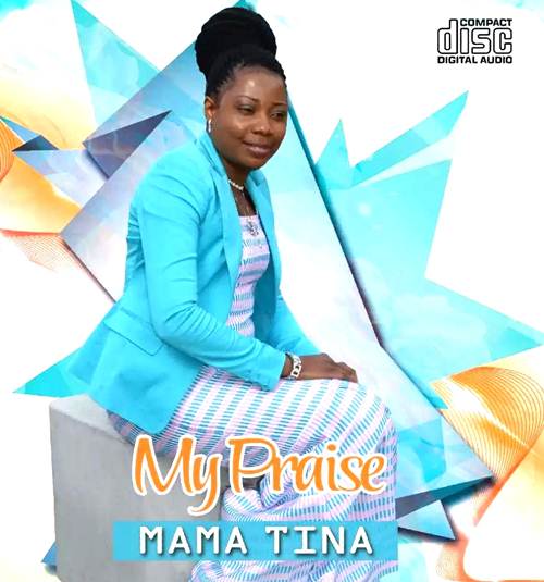 Gospel Artiste Mama Tina Announces Presence With 'My Praise' Album