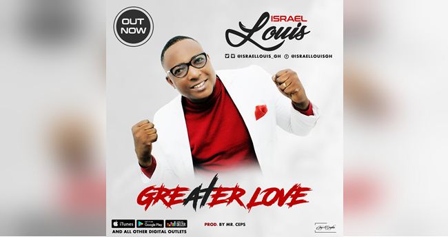 Israel Louis – Greater Love
