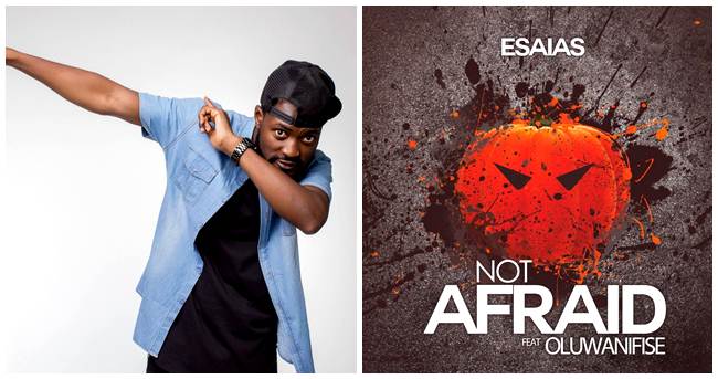 Esaias ft Oluwanifise - Not Afraid (Music Download)