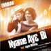 Ewurah ft Joyce Blessing – Nyame Ay3 Bi (Music Download)