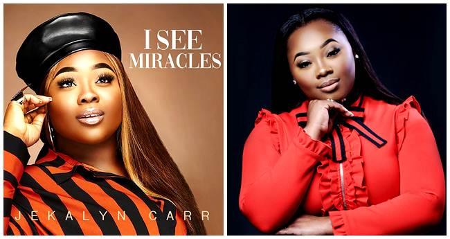 Jekalyn Carr - I See Miracles