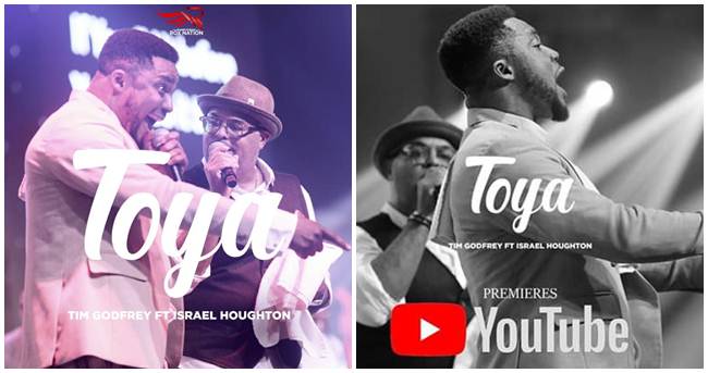 Tim Godfrey ft Israel Houghton – Toya