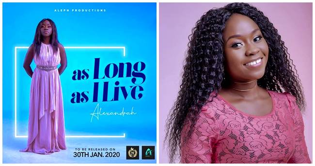 as long as i live Gospel singer Alexandrah to Release a New Single ‘As Long As I Live’