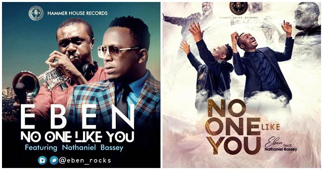 Eben ft Nathaniel Bassey - No One Like You