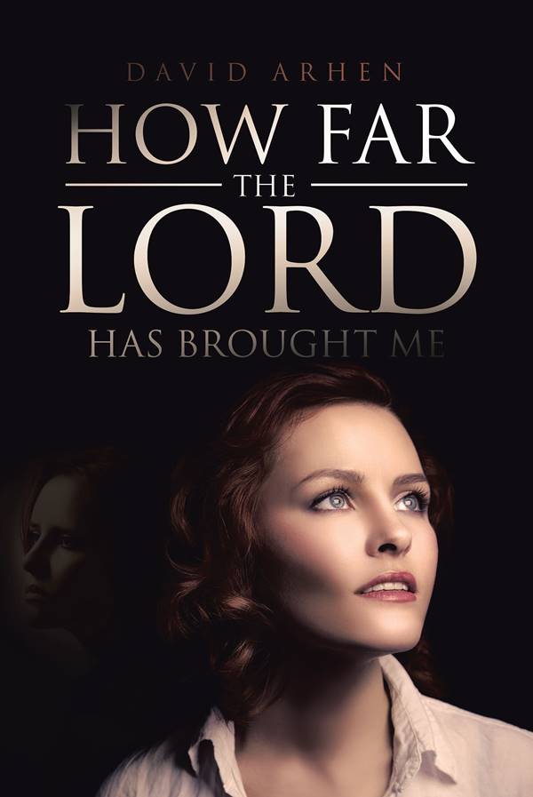 David Arhen released a book titled “How Far the Lord Has Brought Me