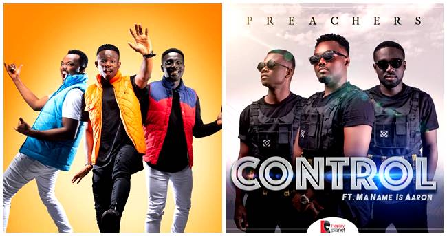 Preachers ft Ma Name Is Aaron – Control (Music Download)
