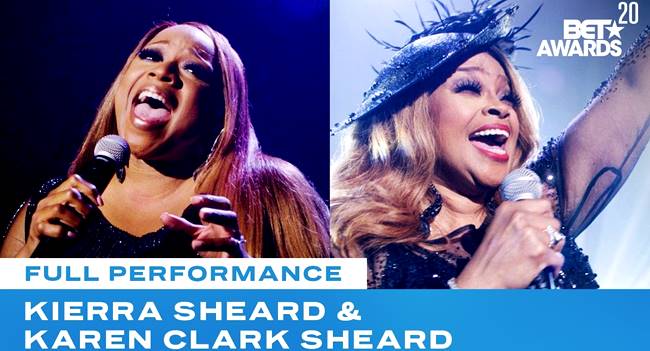 Kierra Sheard & Karen Clark-Sheard Close Out the 2020 BET Awards with Emotional ‘Something Has to Break’