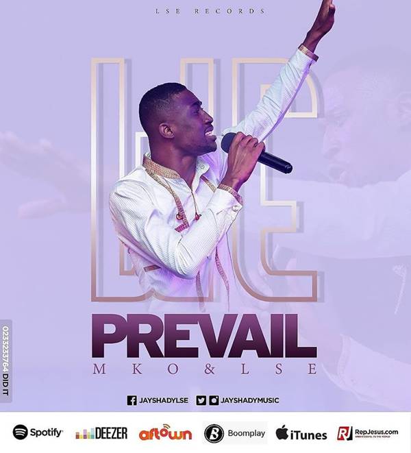 award-winning artiste Minister Kofi Otchere (a.ka. Jay Shady) has released a faith provoking song titled "We Prevail".
