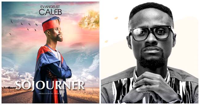 Budding Gospel Minister EvCaleb Drops Amazing Single Titled Sojourner