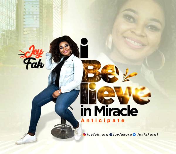 Indian – based Nigeria Gospel Artiste, Joy Fak Preps New Single “I Believe in Miracle”