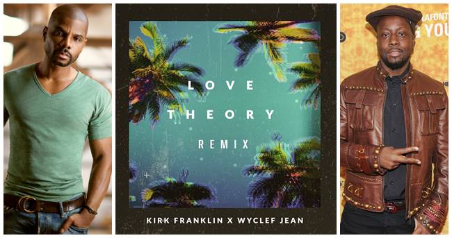 Kirk Franklin Teams with Wyclef Jean for “Love Theory Remix”