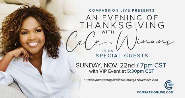 Compassion LIVE Presents An Evening Of Thanksgiving With Cece Winans