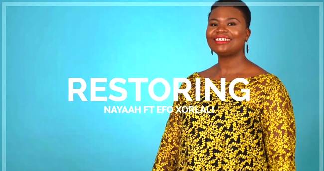 Nayaah Feat. Efo Xolali - Restoring (Official Music Video)