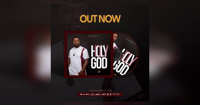 Holy God, Bishop Joe Kwapong Offers Fresh New Sound with Video Dubbed "Holy God"