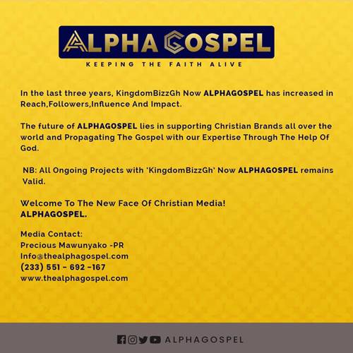 KingdombizzGh Announces Rebrand To ALPHAGOSPEL