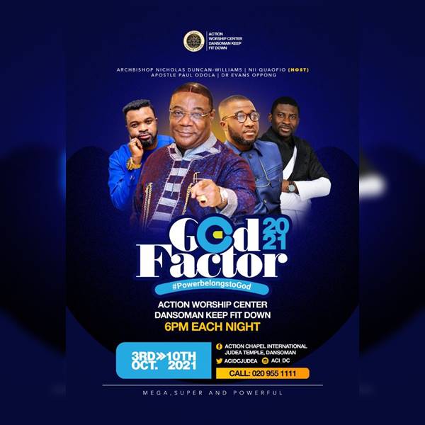 ArchBishop Nicholas Duncan Williams, Bishop Nii Quaofio, Apostle Odola and Dr. Evans Oppong to Headline God Factor 21