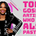 Top 7 Gospel Artistes Who Are Also Pastors