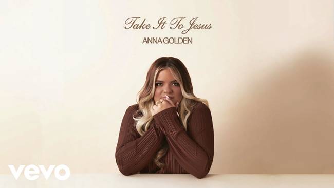 Anna Golden Responds to the Suffering of Her Friend with "Take It to Jesus"
