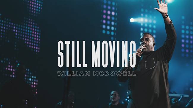 William McDowell - Still Moving (Official Live Video)