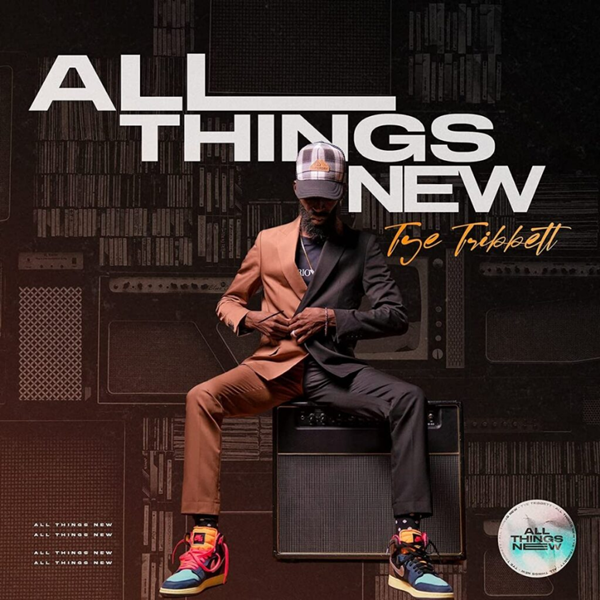 Tye Tribbett Drops Latest Album ‘All Things New’ to ‘Fight Against The Feeling Of Defeat’