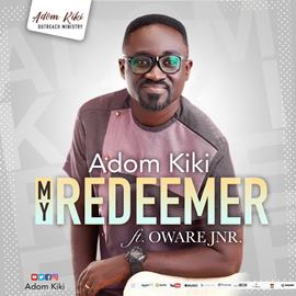 Adom Kiki - Redeemer
