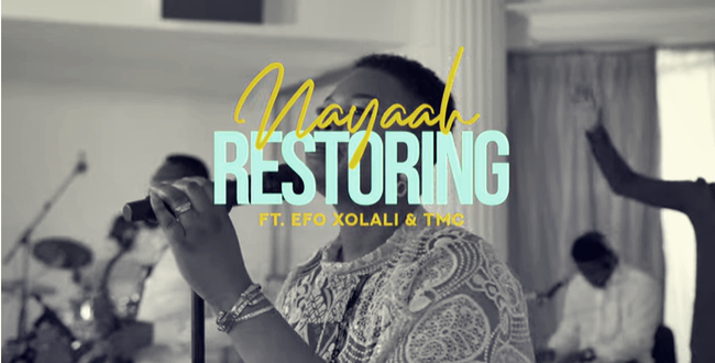 Nayaah - Restoring ft Efo Xolali