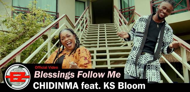 Chidinma Ft. KS Bloom – Blessings Follow Me (Official Music Video)