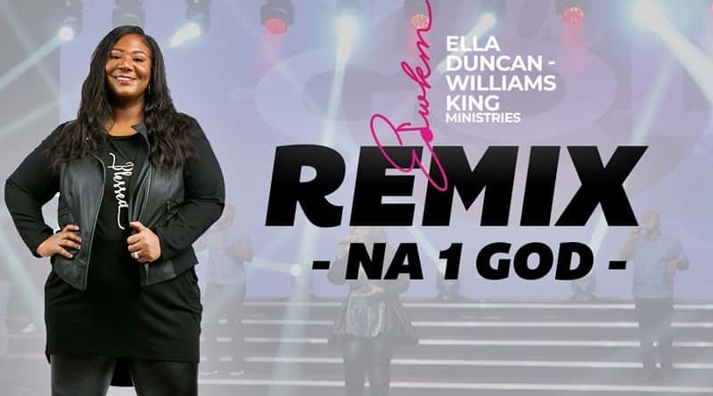 Ella Duncan-Williams King - Na 1 God (Remix) (Official Live Video)