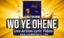 Shika Drommo – Wo Ye Ohene (You Are King) (Live Action Lyric Video)