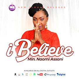 Naomi Assani - I Believe (Music)