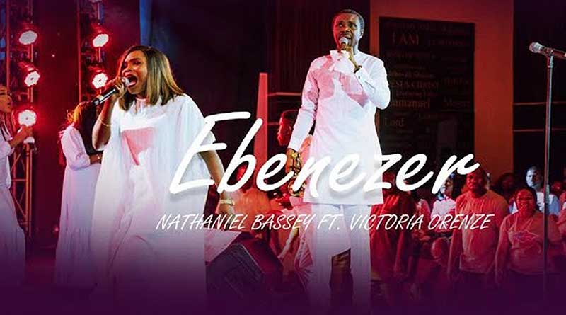 Nathaniel Bassey and Victoria Orenze present Ebenezer