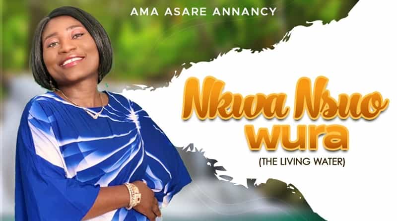Ama Asare Annancy - Nkwa Nsuo Wura (The Living Water) (Official Music Video)