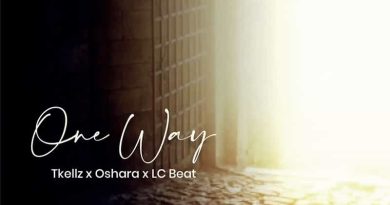 Tkellz Ft Oshara x C Beatz - One Way (Music Download)