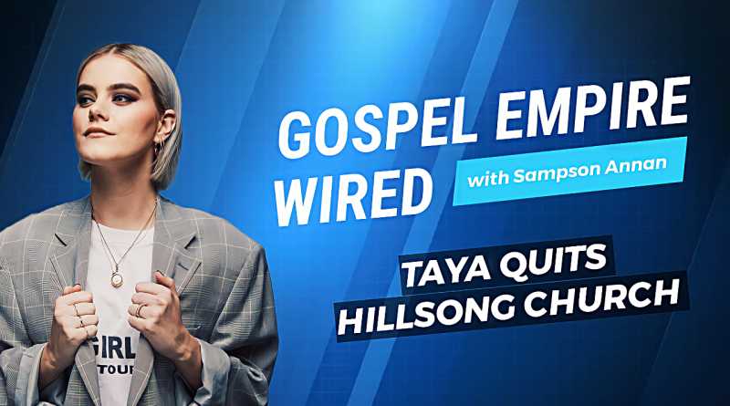 Taya Announces Quits Hillsong Church