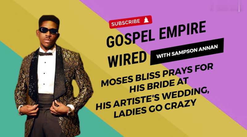 Moses Bliss Prays for His Bride at His Artiste's Wedding, Ladies Go Crazy
