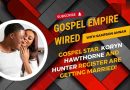 Gospel Singer Koryn Hawthorne And Hunter Register Are Getting Married Gospel Singer Koryn Hawthorne And Hunter Register Are Getting Married