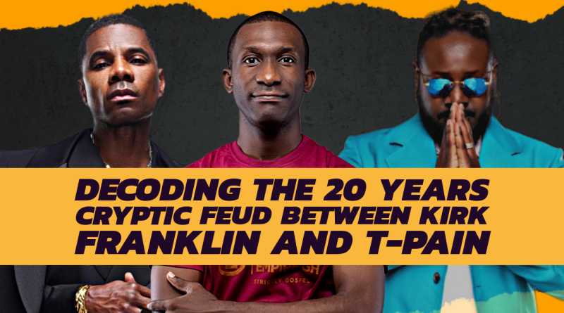 Decoding The 20 Years Cryptic Feud Between Kirk Franklin and TPain