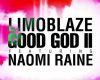 Limoblaze Feat. Naomi Raine – Good God II (Official Lyric Video)